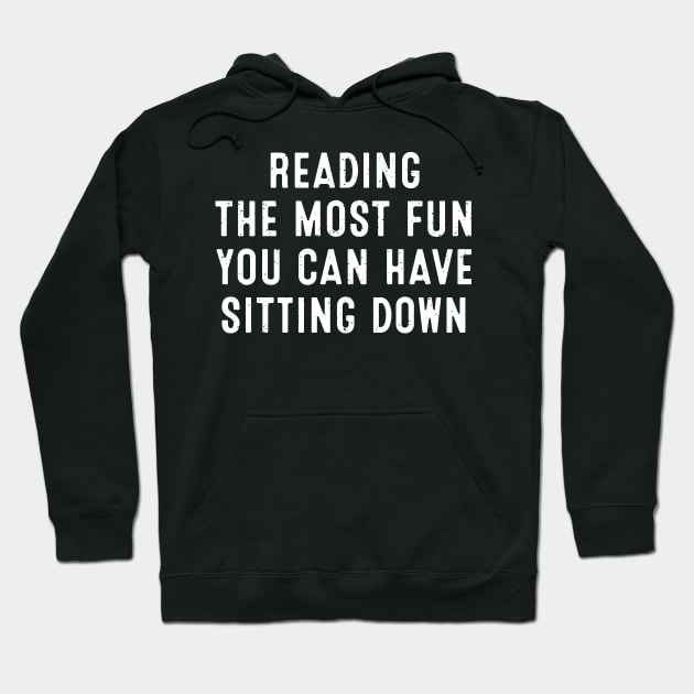 Reading The Most Fun You Can Have Sitting Down Hoodie by trendynoize